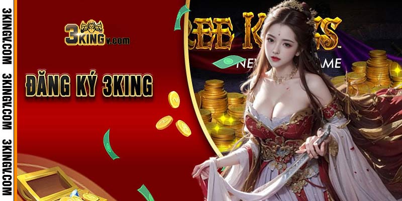 Hướng dẫn đăng ký tài khoản tại sảnh game 3king